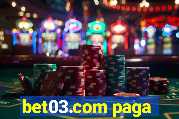 bet03.com paga